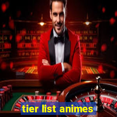 tier list animes