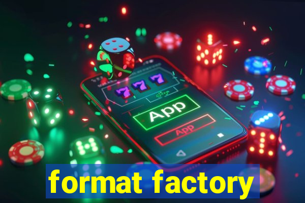 format factory