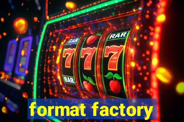 format factory