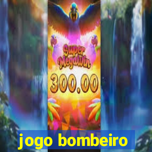 jogo bombeiro