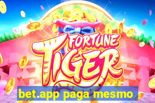 bet.app paga mesmo