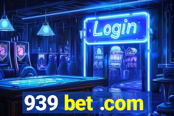 939 bet .com