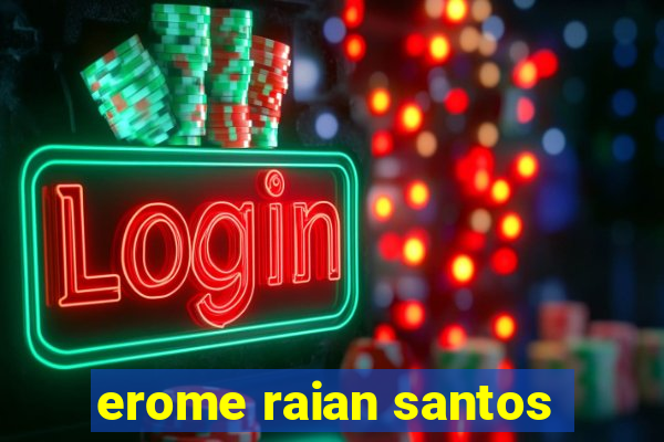 erome raian santos