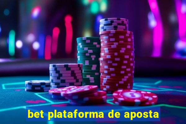 bet plataforma de aposta