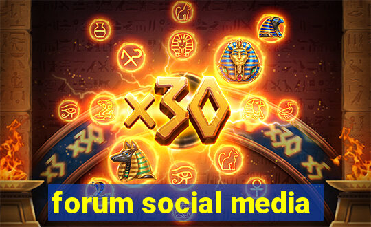 forum social media