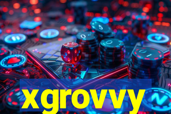 xgrovvy