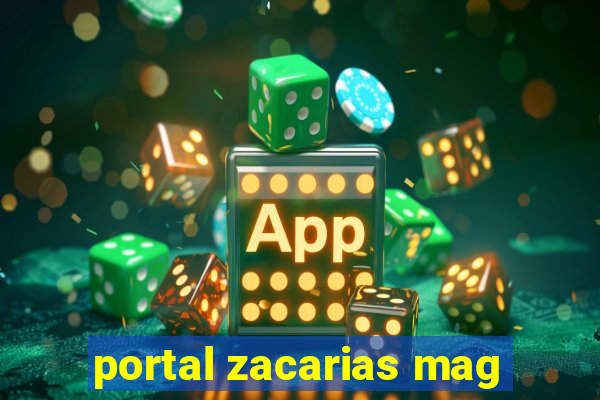 portal zacarias mag