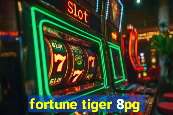 fortune tiger 8pg