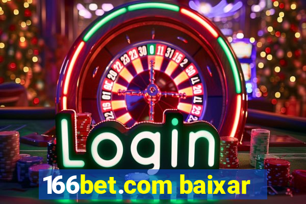 166bet.com baixar