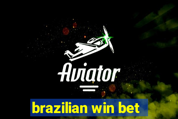 brazilian win bet