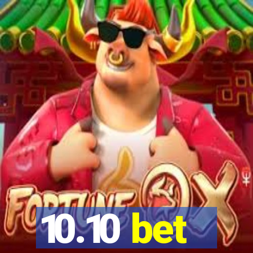 10.10 bet