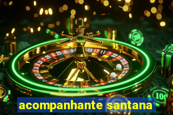 acompanhante santana