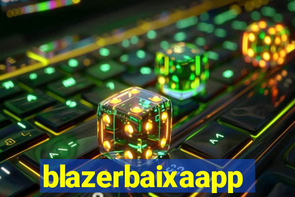 blazerbaixaapp