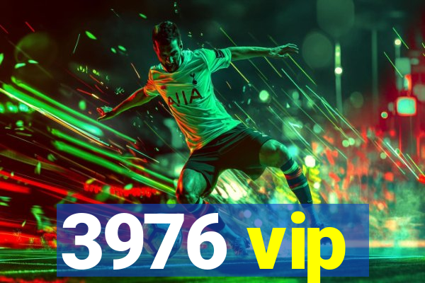 3976 vip