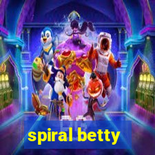 spiral betty