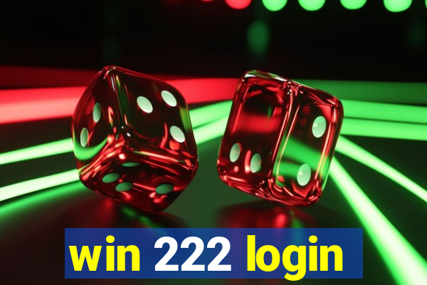 win 222 login