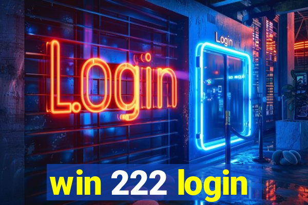 win 222 login