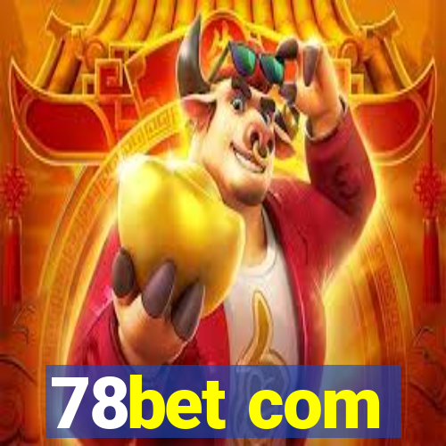 78bet com