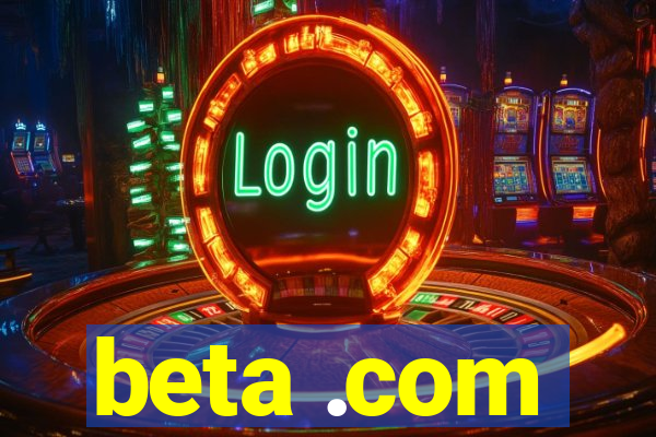 beta .com