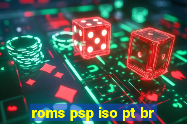 roms psp iso pt br