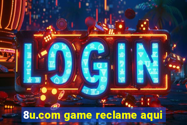 8u.com game reclame aqui