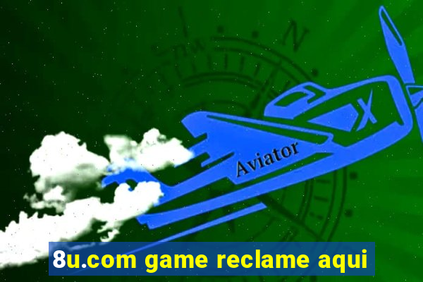 8u.com game reclame aqui