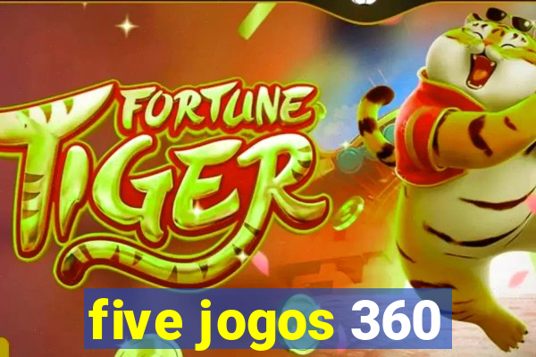 five jogos 360