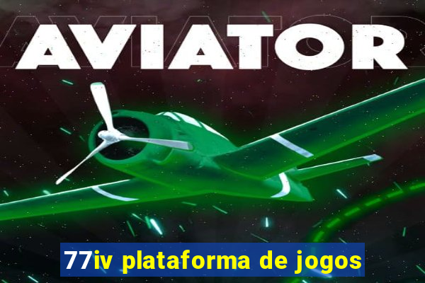 77iv plataforma de jogos