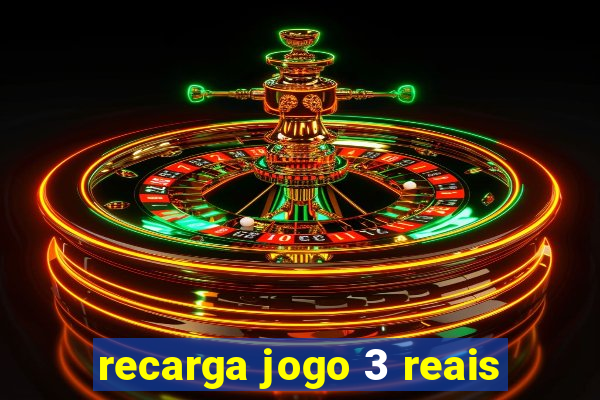 recarga jogo 3 reais