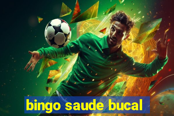 bingo saude bucal