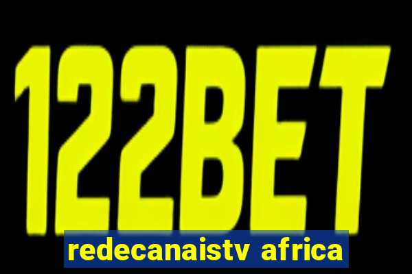 redecanaistv africa