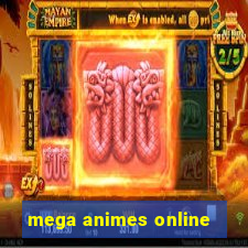 mega animes online