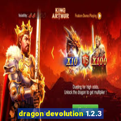 dragon devolution 1.2.3