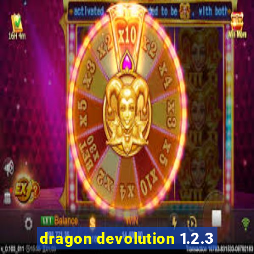 dragon devolution 1.2.3