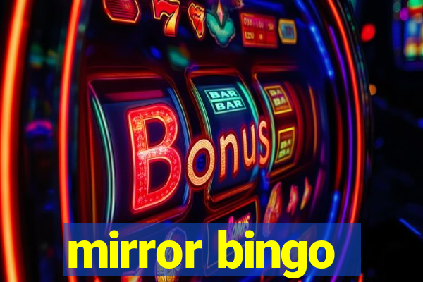 mirror bingo