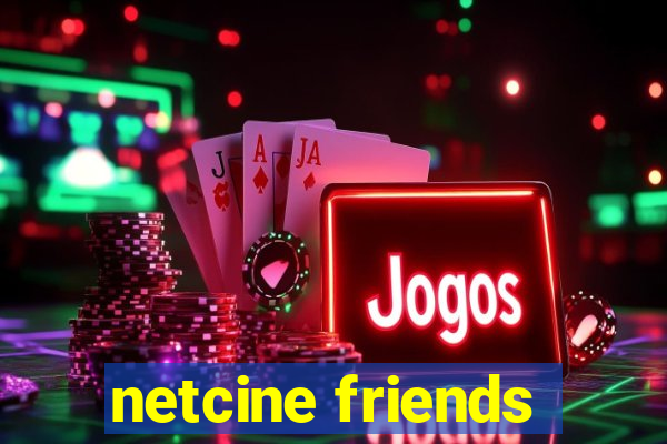 netcine friends