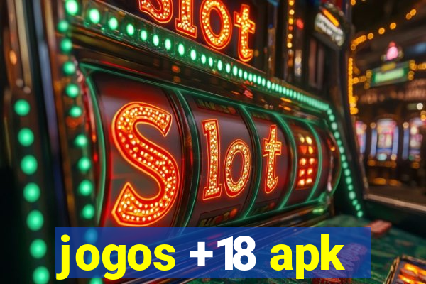 jogos +18 apk