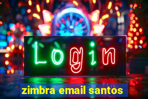 zimbra email santos