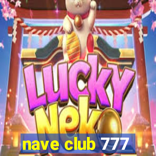 nave club 777