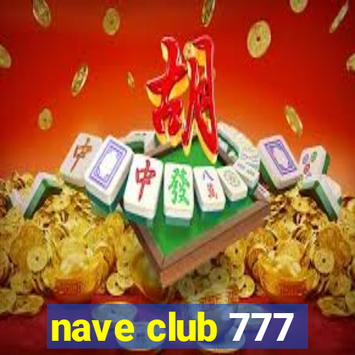 nave club 777