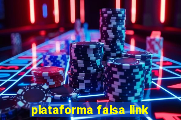 plataforma falsa link