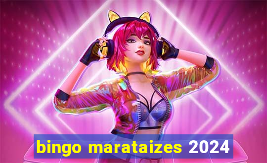 bingo marataizes 2024