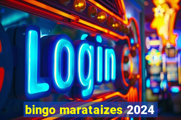 bingo marataizes 2024