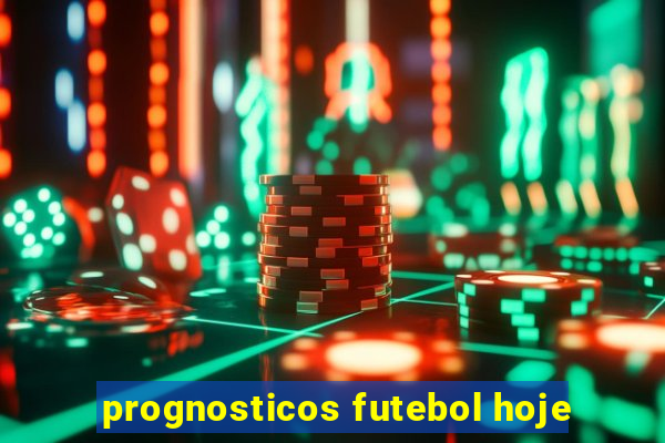 prognosticos futebol hoje