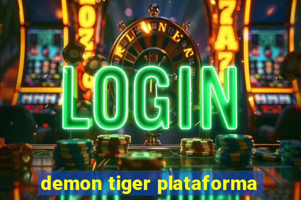 demon tiger plataforma