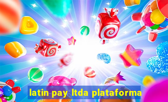 latin pay ltda plataforma