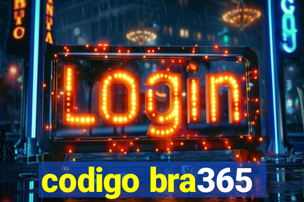 codigo bra365