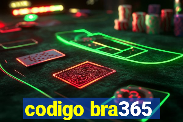 codigo bra365