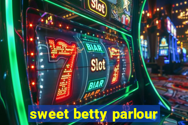 sweet betty parlour