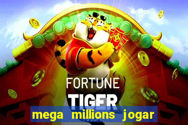 mega millions jogar do brasil